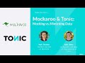Mockaroo & Tonic: Mocking versus Mimicking Data