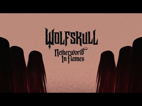 WOLFSKULL - Netherworld In Flames (Official Music Video)