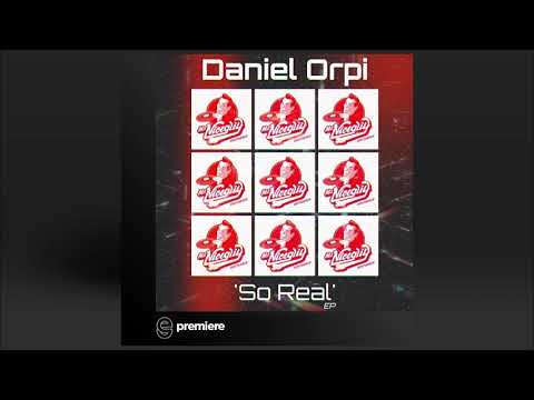 Premiere: Daniel Orpi - So Real - Mr. Nice Guy
