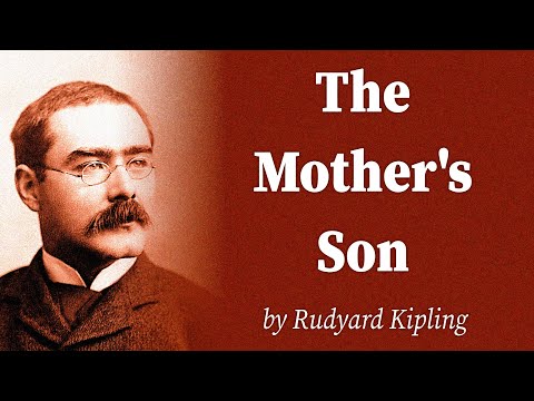 The Mother's Son by Rudyard Kipling