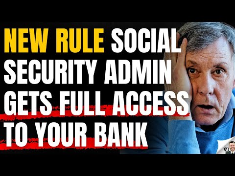 New Social Security Rule This Week Gives SSA Full Access To Your Bank Account