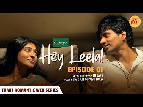 Hey Leela - Episode 1 | Tamil Romantic Web Series | ft. Shirley, Vaibhav | JFW Originals | 4K
