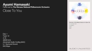 Ayumi Hamasaki &amp; The Warsaw National Philharmonic Orchestra - Close To You