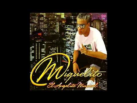 Miguelito - Que Tiene Él Que No Tenga Yo (feat. El Perro)