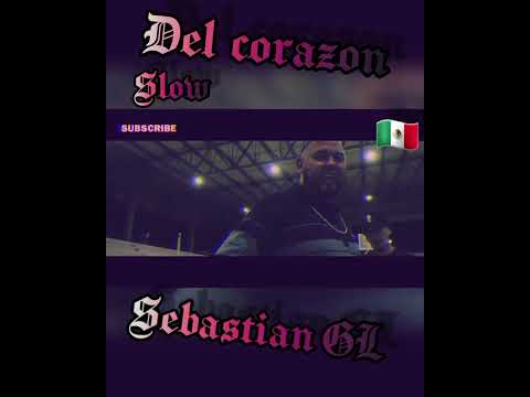 DEL CORAZON- SEBASTIAN GL & SANTOS CALIHIGH & AXER (SLOW) (LENTO) (REBAJADA)