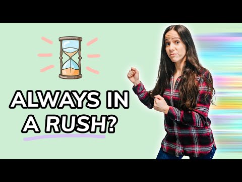 The Cure for Hurry Sickness | Therapist’s Tips