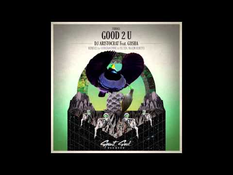Dj Aristocrat Feat Gosha - Good 2 U (Radio Mix) (FREE DOWNLOAD)
