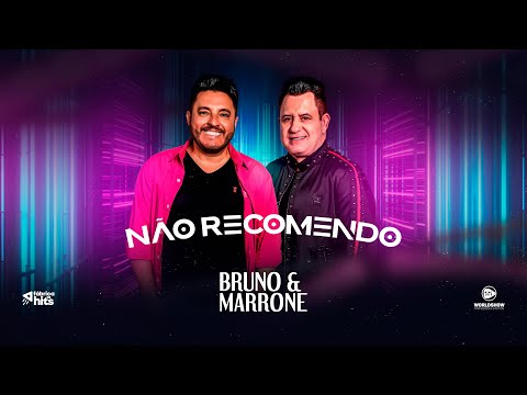 Bruno & Marrone - Não Recomendo