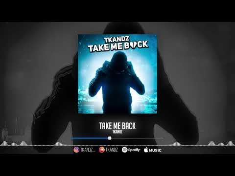 TKANDZ - Take Me Back (Hesitations) | OFFICIAL AUDIO