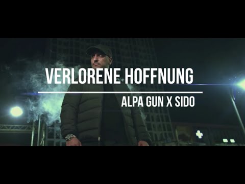 ALPA GUN x SIDO - VERLORENE HOFFNUNG (prod. Sam Cliffe)