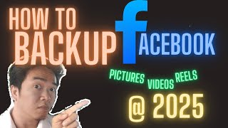 HOW TO BACKUP AND DOWNLOAD YOUR FACEBOOK INFORMATION AND DATA IN 2025