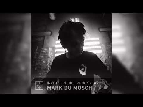 Invite's Choice Podcast 271 - Mark Du Mosch