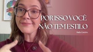 3 erros que te impedem de ter estilo