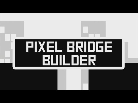 Pixel Bridge Builder Video
