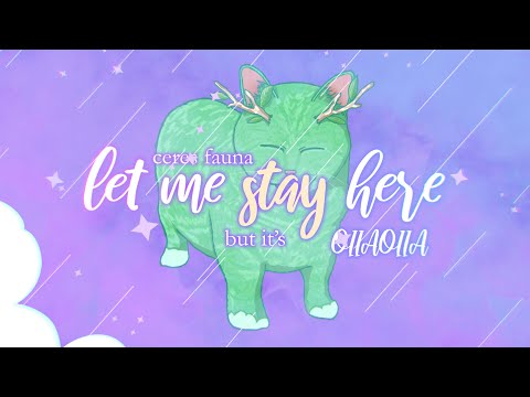 Let Me Stay Here but it's OIIAOIIA 【MV】