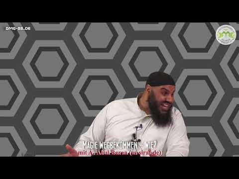 Ahmad Abul Baraa - MAGIE (SIHR)  WEGBEKOMMEN   WIE ?