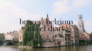Bruges, Belgium Travel Diary