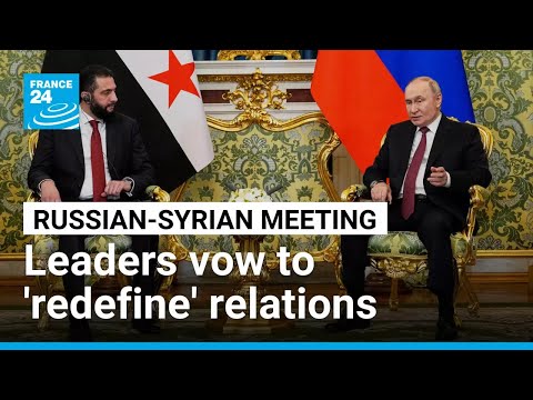Syria and Russia vow to 'redefine' relations between the two countries • FRANCE 24 English