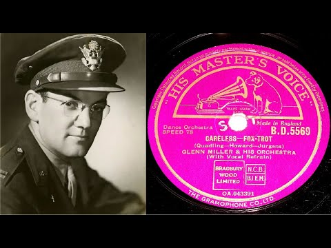 78 RPM – Glenn Miller & His Orchestra with Ray Eberle – Careless (1940)