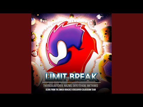 Limit Break (feat. TheVocalButcher, Wazmo & Skye T.)