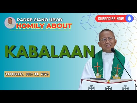 Fr. Ciano Homily about KABALAAN - 7/30/2025