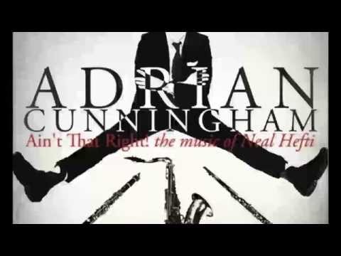 Adrian Cunningham - Its Awfully Nice to Be with You