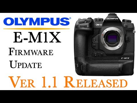 Olympus Firmware Update for E M1X V1.1 Released