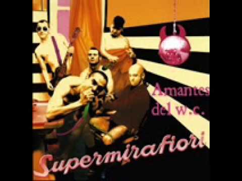 Supermirafiori - Amantes del W.C. - 1  El supermirafiori