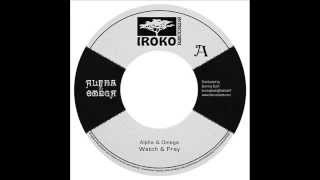 Alpha & Omega - Watch & Pray + Justice Has To Be Seen