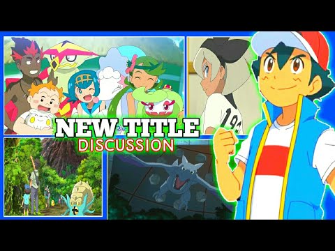 Pokemon new title discussed | pokemon journeys the series episodes 37,38,39 | alola, ash, fossil