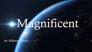 Magnificent - Hillsong Music (HD Lyric Video)