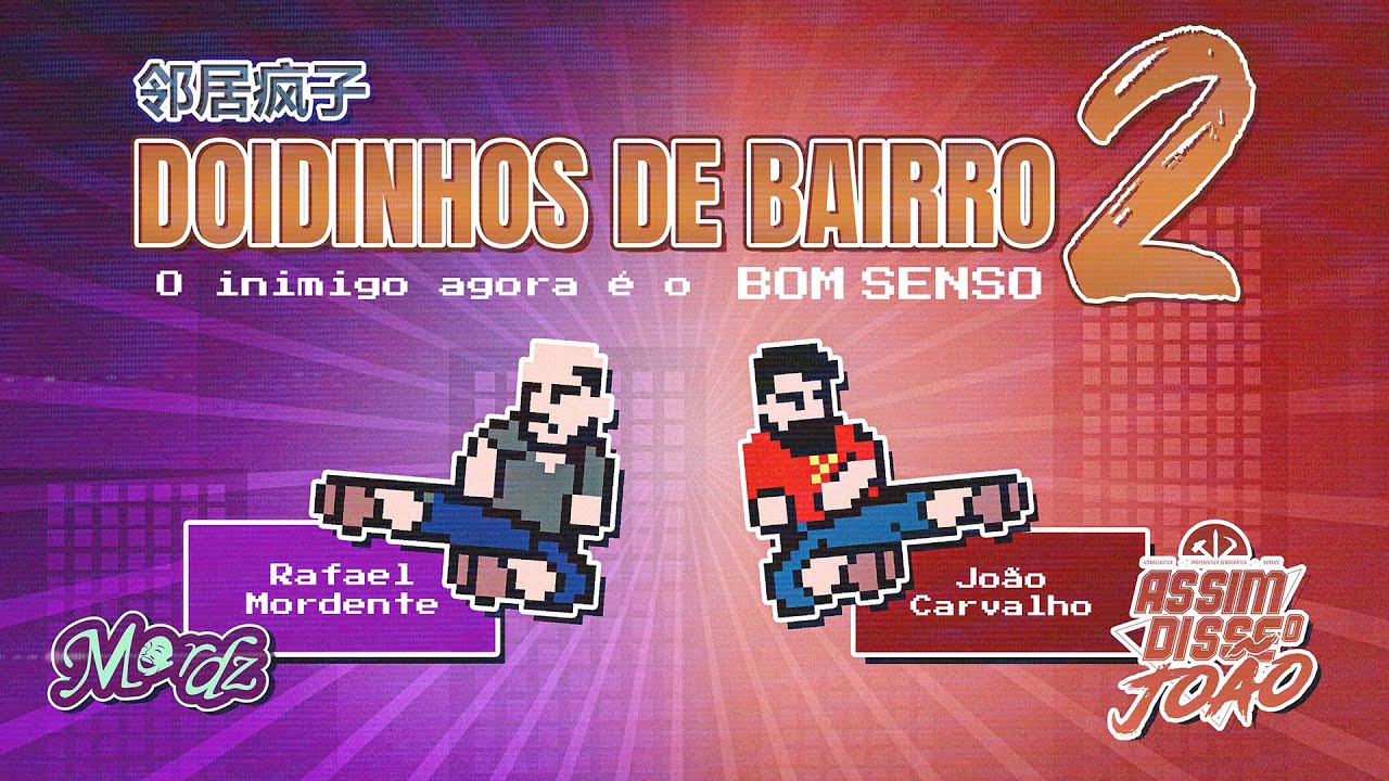 DOIDINHOS por JOGOS e CAUSOS, com Rafael MORDENTE e JOÃO Carvalho | Doidinhos de Bairro 2
