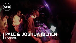 Pale & Joshua Idehen Boiler Room LIVE Show