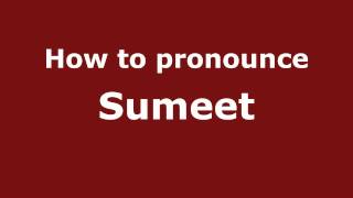 How to pronounce Sumeet