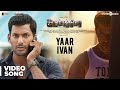 Irumbuthirai | Yaar Ivan Video Song | Vishal, Arjun, Samantha | Yuvan Shankar Raja | P.S. Mithran