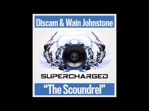Discam, Wain Johnstone - The Scoundrel [Supercharged]