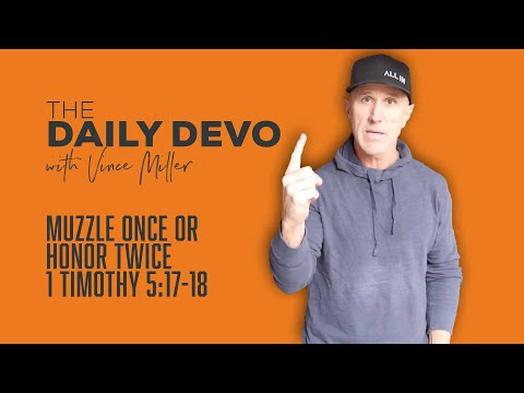 Muzzle Once Or Honor Twice | 1 Timothy 5:17-18
