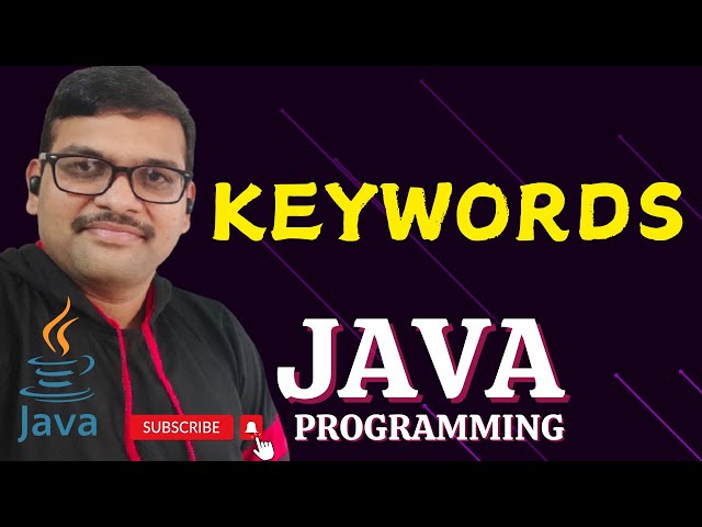 KEYWORDS - JAVA PROGRAMMING
