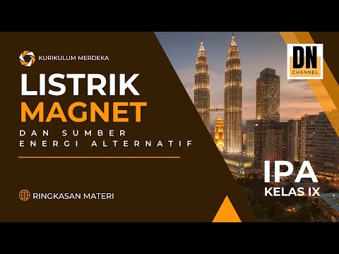 Listrik Magnet dan Sumber Energi Alternatif | IPA Kelas IX SMP Kurikulum Merdeka