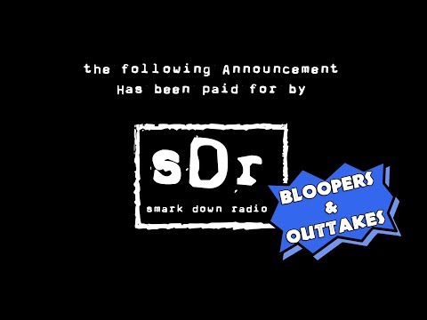 Smardown Radio Bloopers & Outtakes Vol 2