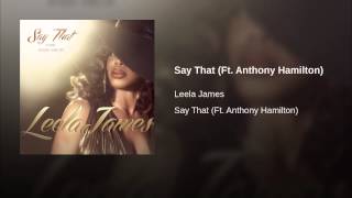 Say That (Ft. Anthony Hamilton)