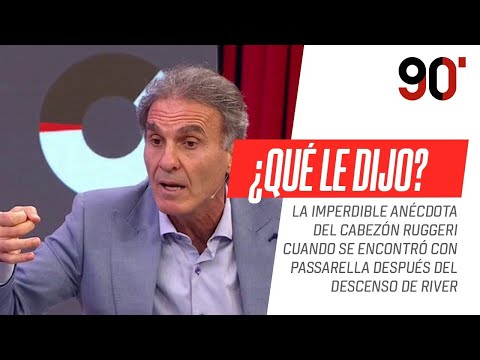 ¿Qué le dijo #Ruggeri a #Passarella cuando se lo encontró luego del descenso de #River?