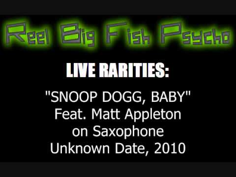 RBF Live Rarities - Snoop Dogg, Baby (with Matt Appleton)
