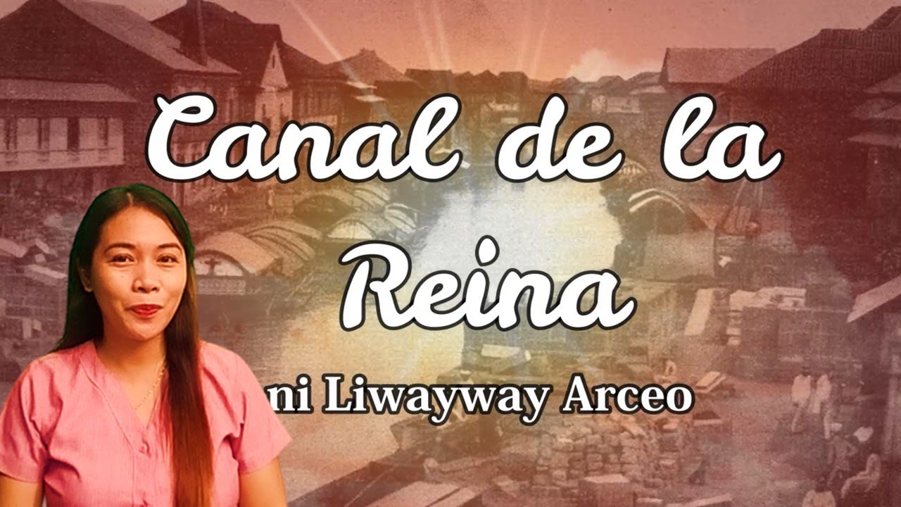 Putar video Canal de la Reina - isang nobelang ni Liwayway Arceo - Aralin sa Filipino 9 sekarang Canal de la Reina - isang nobelang ni Liwayway Arceo - Aralin sa Filipino 9