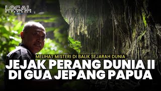Jejak Peninggalan Perang Dunia Kedua! Gua Jepang jadi Bukti Markas Tentara Sekutu di Papua