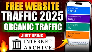 Free Website Traffic 2025 | Boost Visitors Using Internet Archive | Organic Website Traffic