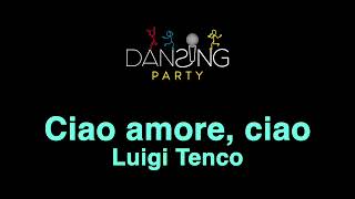 Luigi Tenco - Ciao amore,ciao (Testo/Lyrics Karaoke Style)