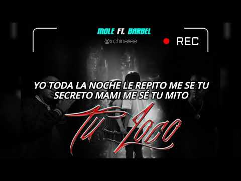 Barbel FT Mole - Tu loco |Vídeo Lyrics|