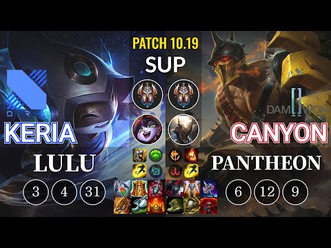 DRX Keria Lulu vs DWG Canyon Pantheon Sup - KR Patch 10.19