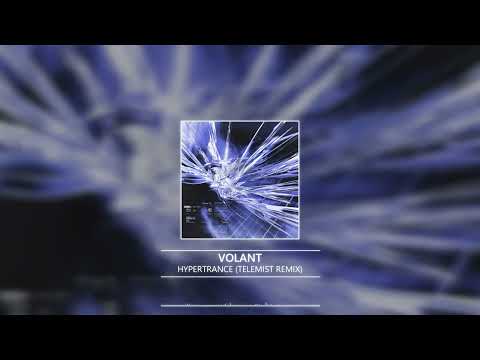 VOLANT - HYPERTRANCE (TELEMIST REMIX) [RE​:​vision]